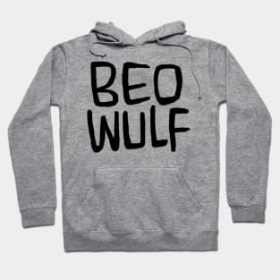 Beo Wulf, Anglo-Saxon Poetry, Old English Verse, Beowulf Hoodie